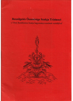  - Beszélgetés Őszentsége Szakja Trizinnel, Budapest 1998 antikvár könyv