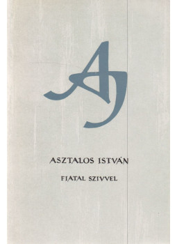 Asztalos István - Fiatal szívvel Asztalos István - Fiatal szívvel, Bukarest 1962 antikvár könyv