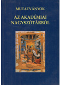 Csengery Kinga (szerk.),Ittzés Nóra (szerk.) - Mutatványok az akadémiai nagyszótárból