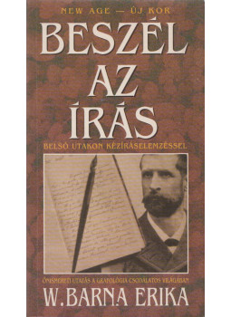 W. Barna Erika - Beszél az írás (dedikált) W. Barna Erika - Beszél az írás (dedikált), Budapest 1998 antikvár könyv