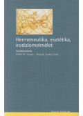 Fehér M. István,Kulcsár Szabó Ernő - Hermeneutika, esztétika, irodalomelmélet