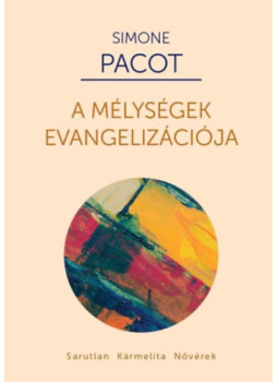 Simone Pacot - A mélységek evangelizációja, null 2016 antikvár könyv