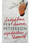 Per Petterson - Szájában hamu, cipőjében homok