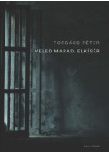 Forgács Péter - Veled marad, elkísér