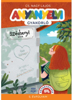 Cs. Nagy Lajos - Anyanyelvi gyakorló - 5. évfolyam Cs. Nagy Lajos - Anyanyelvi gyakorló - 5. évfolyam, null 2024 antikvár könyv