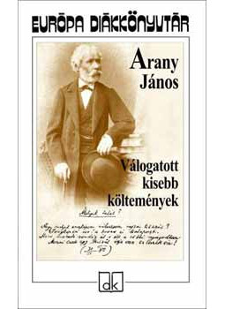 Arany János - Válogatott kisebb költemények - Európa diákkönyvtár, null 2003 antikvár könyv