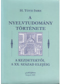 H. Tóth Imre - A nyelvtudomány története a kezdetektől a XX. század elejéig