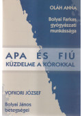 Oláh Anna,Vofkori József - Apa és fiú küzdelme a kórokkal