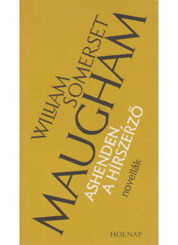 Maugham, W. Somerset - Ashenden, a hírszerző Maugham, W. Somerset - Ashenden, a hírszerző, Budapest 2007 antikvár könyv