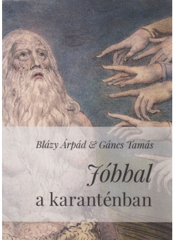Blázy Árpád, Gáncs Tamás - Jóbbal a karanténban, Budapest 2020 antikvár könyv