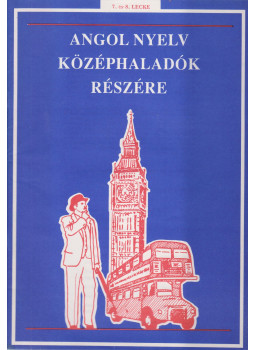  - Angol nyelv középhaladók részére - 7. és 8. lecke, Budapest 1993 antikvár könyv