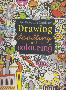Fiona Watt - The Usborne book of Drawing Doodling And Colouring Fiona Watt - The Usborne book of Drawing Doodling And Colouring, null 2010 antikvár könyv