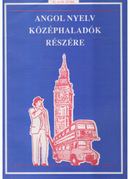  - Angol nyelv középhaladók részére - 21. és 22. lecke, Budapest 1994 antikvár könyv