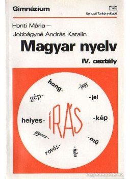 Honti Mária - Jobbágyné András Katalin - Magyar nyelv IV. osztály Honti Mária - Jobbágyné András Katalin - Magyar nyelv IV. osztály, Budapest 1991 antikvár könyv