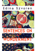 Szvoren Edina - Sentences on Wonderment