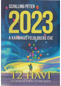 Schilling Péter - 2023 - A karmikus feloldozás éve