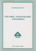 Szathmári István - Stílusról, stilisztikáról napjainkban