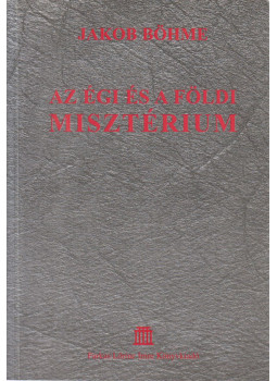 Jakob Böhme - Az égi és a földi misztérium, null 2001 antikvár könyv