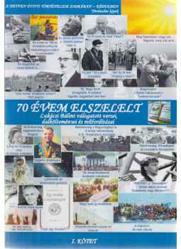 Lukácsi Bálint - 70 évem elszelelt I. (dedikált), Budapest 2021 antikvár könyv
