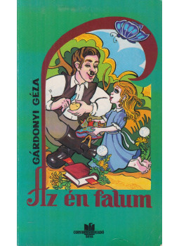 Gárdonyi Géza - Az én falum Gárdonyi Géza - Az én falum, Déva 2007 antikvár könyv