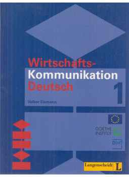 EISMANN, VOLKER - Wirtschaftskommunikation Deutsch 1. EISMANN, VOLKER - Wirtschaftskommunikation Deutsch 1., Berlin-München-Wien-Zürich-New York 2004 antikvár könyv