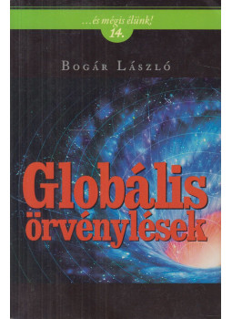 Bogár László - Globális örvénylések Bogár László - Globális örvénylések, Budapest 2013 antikvár könyv