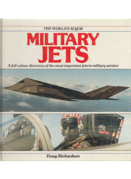 Doug Richardson - The World's Major Military Jets Doug Richardson - The World's Major Military Jets, London - New York 1991 antikvár könyv