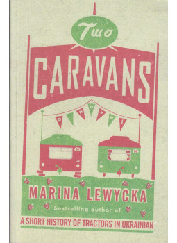 Marina Lewycka - Two Caravans Marina Lewycka - Two Caravans, London 2007 antikvár könyv