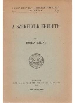 Hóman Bálint - A székelyek eredete (reprint), Budapest 0 antikvár könyv