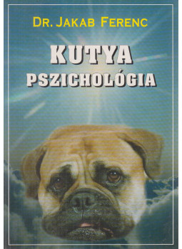 Dr. Jakab Ferenc - Kutyapszichológia Dr. Jakab Ferenc - Kutyapszichológia, Szekszárd 2000 antikvár könyv