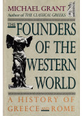 Michael Grant - The Founders of the Western World