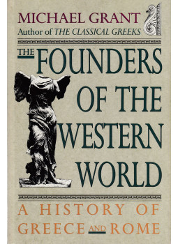 Michael Grant - The Founders of the Western World, New York 1991 antikvár könyv
