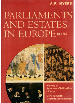 A.R. Myers - Parliaments and Estates in Europe to 1789 A.R. Myers - Parliaments and Estates in Europe to 1789, London 1975 antikvár könyv