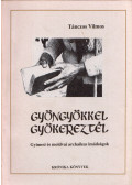 Tánczos Vilmos - Gyöngyökkel gyökereztél