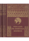Stein Aurél - Ősi ösvényeken Ázsiában I-II.