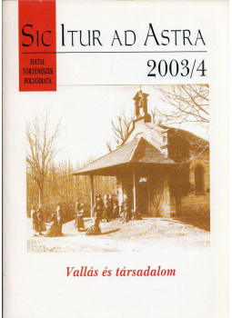  - Sic Itur ad Astra 2003/4, Budapest 2003 antikvár könyv