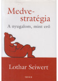 Lothar Seiwert - Medve-stratégia