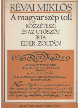 Révai Miklós - A magyar szép toll Révai Miklós - A magyar szép toll, Budapest 1973 antikvár könyv
