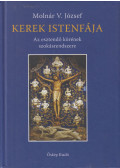 Molnár V. József - Kerek Istenfája