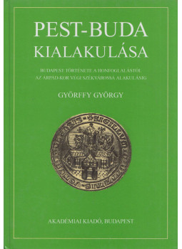 Györffy György - Pest-Buda kialakulása, Budapest 1997 antikvár könyv