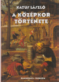Katus László - A középkor története