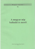 Balassa Iván,Ortutay Gyula - A magyar nép balladái és meséi