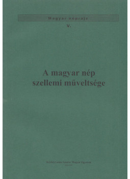 Balassa Iván, Ortutay Gyula - A magyar nép szellemi műveltsége Balassa Iván, Ortutay Gyula - A magyar nép szellemi műveltsége, null 0 antikvár könyv