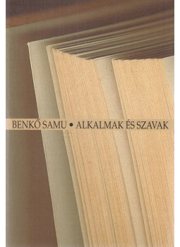 Benkő Samu - Alkalmak és szavak, Kolozsvár 2002 antikvár könyv