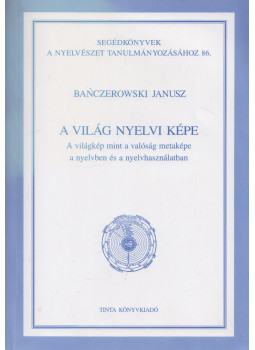Banczerowski Janusz - A világ nyelvi képe, Budapest 2008 antikvár könyv