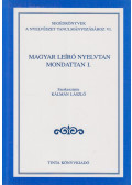 Kálmán László - Magyar leíró nyelvtan - Mondattan I.