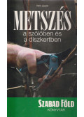 Valló László - Metszés a szőlőben és a díszkertben