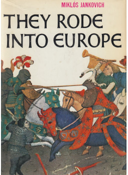 Miklos Jankovich - They rode into Europe, London 1971 antikvár könyv