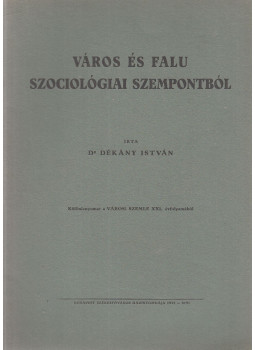 Dékány István - Város és falu szociológiai szempontból (dedikált), Budapest 0 antikvár könyv