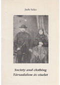 Szűcs Judit - Society and Clothing / Társadalom és viselet